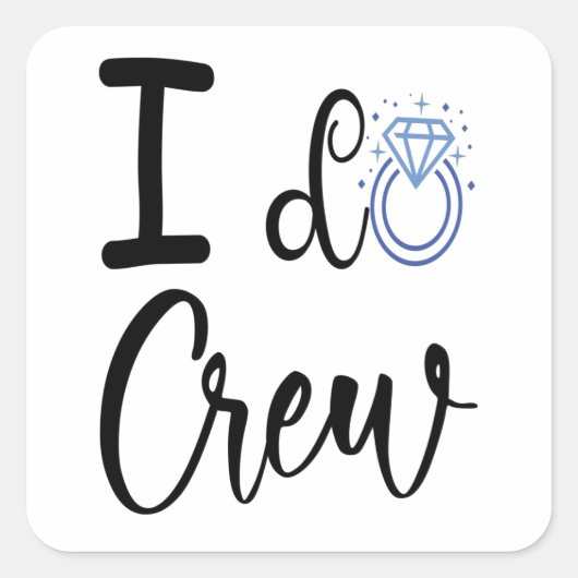 I Do Crew Trouwfeest Bruidsfeest Vierkante Sticker (Voorkant)