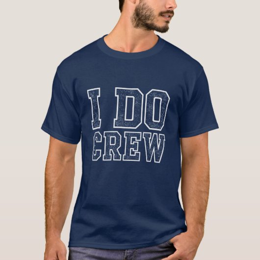 I Do Crew - Trouwfeest T-Shirt (Voorkant)