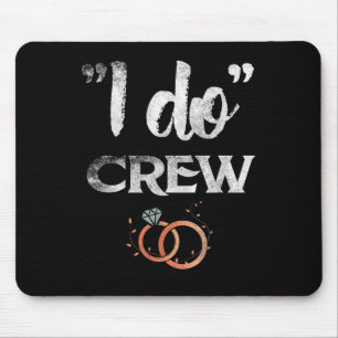 I Do Crew Wedding Bride Groom Funny T-shirt T-shir Muismat