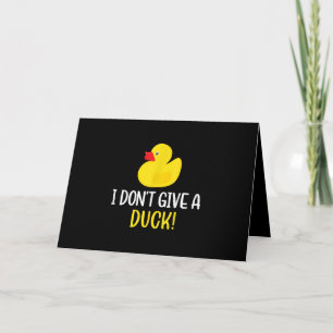 I Do Give a Duck Funny Rubber Duck Men Women Kaart