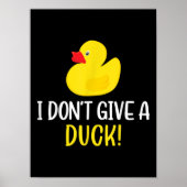 I Do Give a Duck Funny Rubber Duck Men Women Poster (Voorkant)