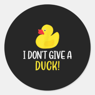 I Do Give a Duck Funny Rubber Duck Men Women Ronde Sticker