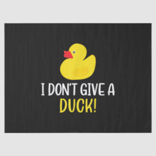 I Do Give a Duck Funny Rubber Duck Men Women Tissuepapier