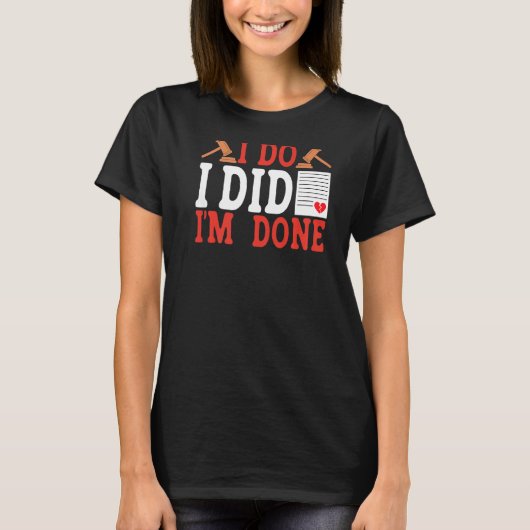 I Do I Did I'm Done BACKPRINT Divorce T-shirt (Voorkant)