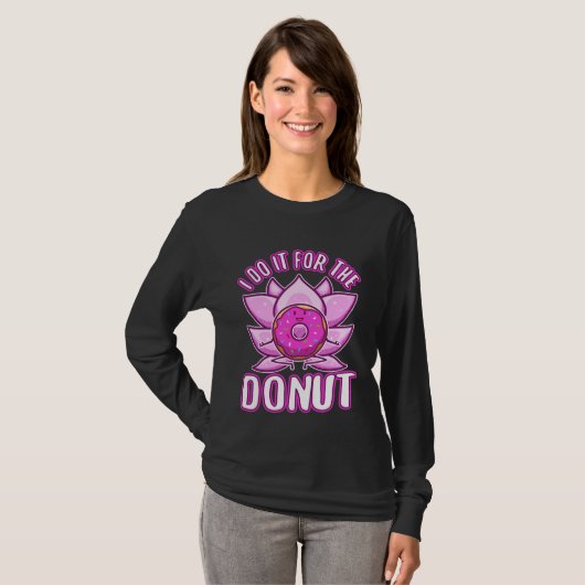 I do it for the Donuts T-shirt (Voorkant volledig)