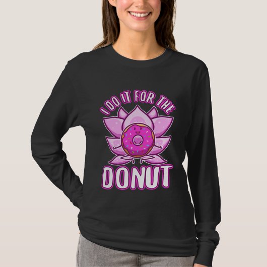 I do it for the Donuts T-shirt (Voorkant)