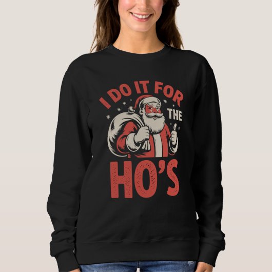I Do It For The Ho’s Funny Adult Santa Bag Trui (Voorkant)