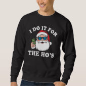I Do It For The Ho’s Funny Adult Santa Money Trui (Voorkant)