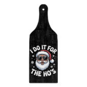I Do It For The Hos Christmas African American  Snijplank (Voorkant)