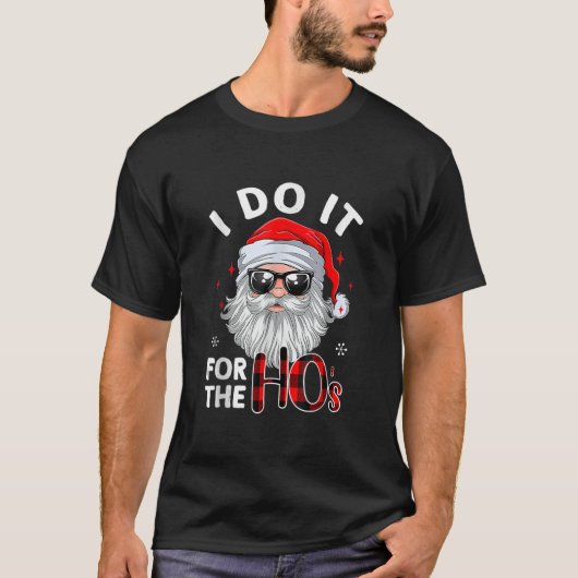 I Do It For The Hos Christmas Santa In Sunglasses  T-shirt (Voorkant)
