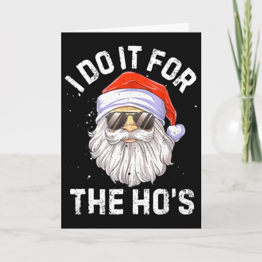 I Do It For The Ho's Fun Santa Face Christmas Kaart (Voorkant)