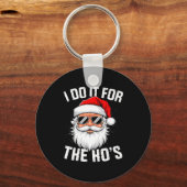 I Do It For The Ho's Funny Christmas For Men  Sleutelhanger (Voorkant)