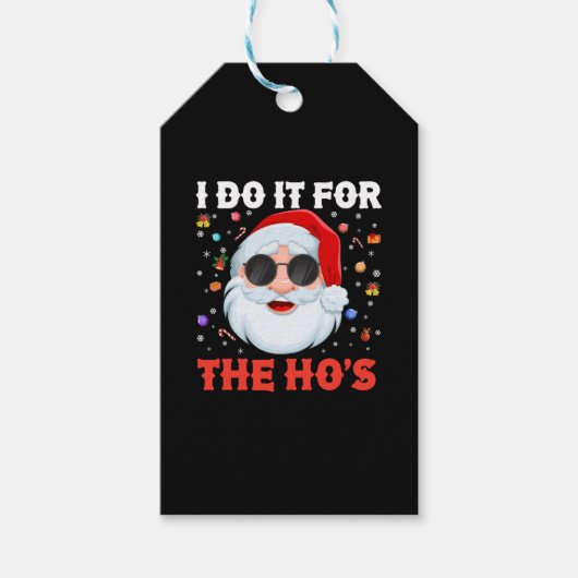 I Do It For The Ho's Funny Inappropriate Christmas Cadeaulabel (Voorkant)