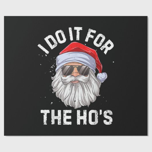 I Do It For The Ho's Funny Inappropriate Christmas Cadeaupapier (Vlak)