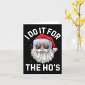 I Do It For The Ho's Funny Inappropriate Christmas Kaart (Gele Bloem)