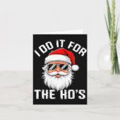 I Do It For The Hos Funny Inappropriate Christmas Kaart (Voorkant)