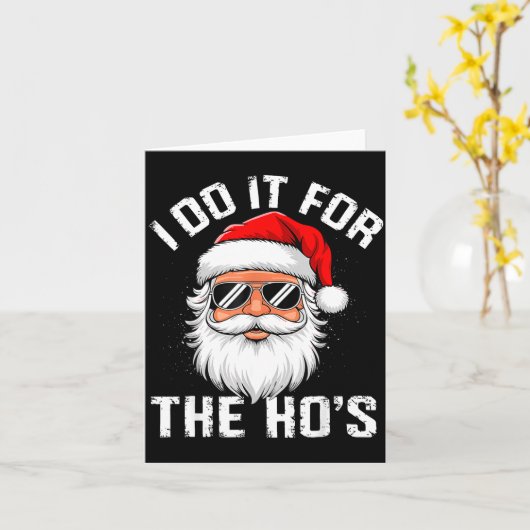 I Do It For The Hos Funny Inappropriate Christmas Kaart (Gele Bloem)
