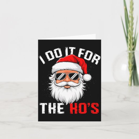 I Do It For The Hos Funny Inappropriate Christmas  Kaart (Voorkant)