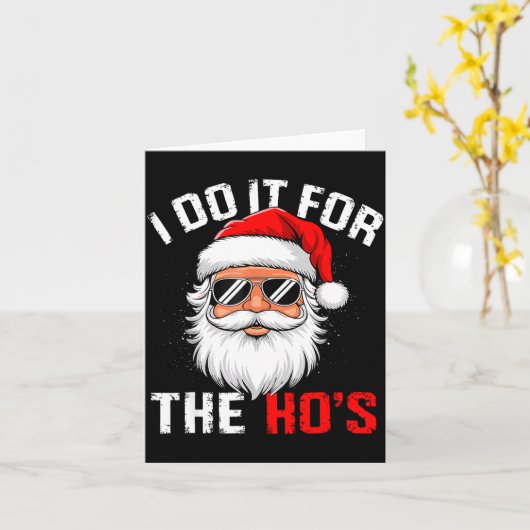 I Do It For The Hos Funny Inappropriate Christmas  Kaart (Gele Bloem)