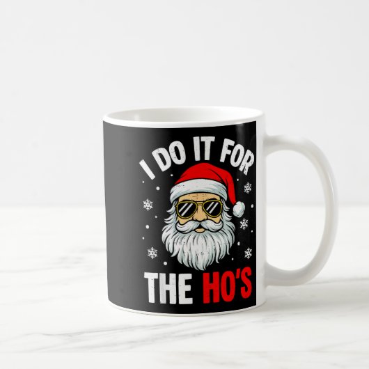 I Do It For The Ho's Funny Inappropriate Christmas Koffiemok (Rechts)