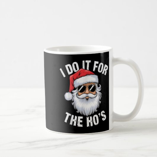 I Do It For The Ho's Funny Inappropriate Christmas Koffiemok (Rechts)