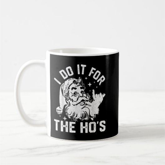 I Do It For The Ho's Funny Inappropriate Christmas Koffiemok (Links)