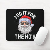 I Do It For The Ho's Funny Inappropriate Christmas Muismat (Met muis)
