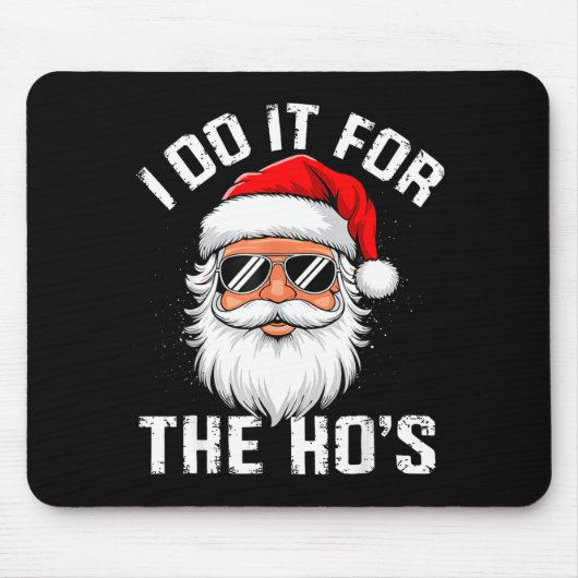 I Do It For The Hos Funny Inappropriate Christmas Muismat (Voorkant)