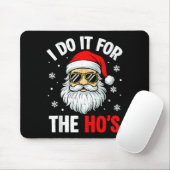 I Do It For The Ho's Funny Inappropriate Christmas Muismat (Met muis)