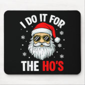 I Do It For The Ho's Funny Inappropriate Christmas Muismat (Voorkant)