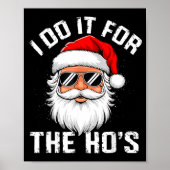 I Do It For The Hos Funny Inappropriate Christmas  Poster (Voorkant)