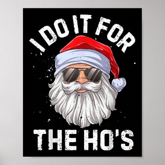 I Do It For The Ho's Funny Inappropriate Christmas Poster (Voorkant)
