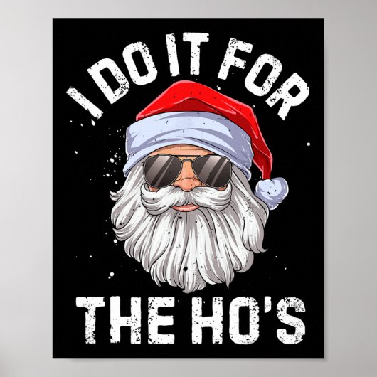I Do It For The Ho's Funny Inappropriate Christmas Poster (Voorkant)