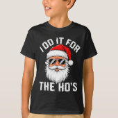 I Do It For The Hos Funny Inappropriate Christmas  T-shirt (Voorkant)