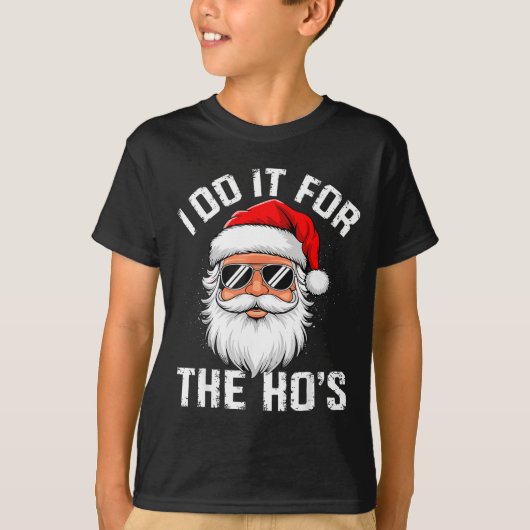 I Do It For The Hos Funny Inappropriate Christmas T-shirt (Voorkant)