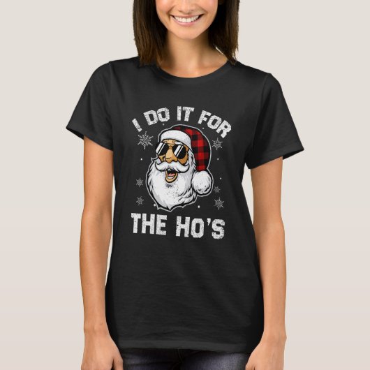 I Do It For The Ho's   Inappropriate Christmas Men T-shirt (Voorkant)