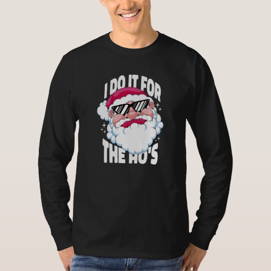 I Do It For The Ho's Inappropriate Christmas Men T-shirt (Voorkant)