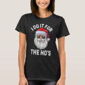 I Do It For The Ho's  Inappropriate Christmas Men  T-shirt (Voorkant)