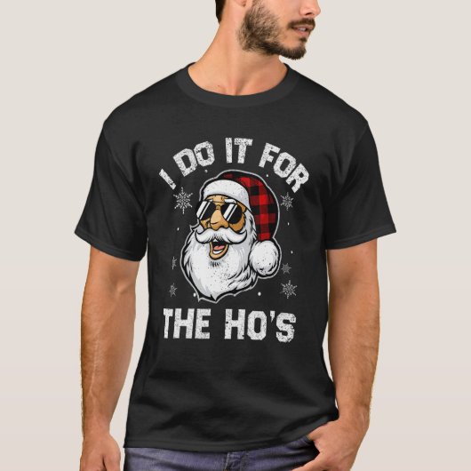 I Do It For The Ho's   Inappropriate Christmas Men T-shirt (Voorkant)