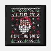 I Do It For The Ho's, Rude Offensive Christmas San Magneet (Voorkant)