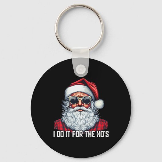 I Do It For The Ho's Santa Christmas Sleutelhanger (Voorkant)