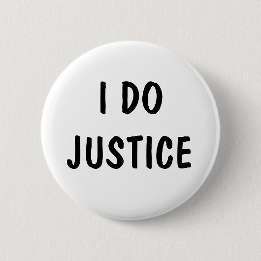 I Do Justice Ronde Button 5,7 Cm (Voorkant)