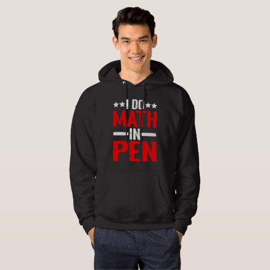 I Do Math In Pen Hoodie (Voorkant volledig)