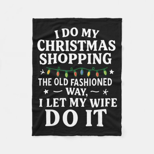 I Do My Christmas Shopng The Old Fashioned Way Let Fleece Deken (Voorkant)