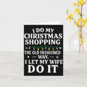 I Do My Christmas Shopng The Old Fashioned Way Let Kaart (Gele Bloem)