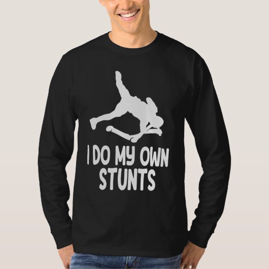 I Do My Own Stunts  2 T-shirt (Voorkant)