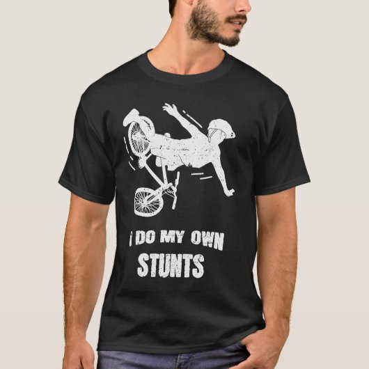 I Do My Own Stunts Bike T-shirt (Voorkant)
