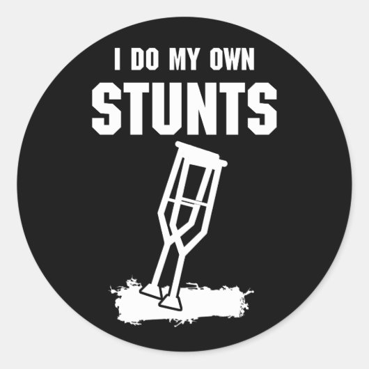 I Do My Own Stunts Broken Leg Get Well Gif Ronde Sticker (Voorkant)