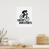 I Do My Own Stunts Downhill Biking Funny Poster (Keuken)
