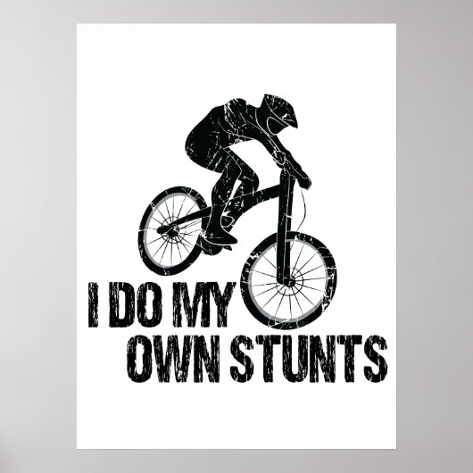 I Do My Own Stunts Downhill Biking Funny Poster (Voorkant)